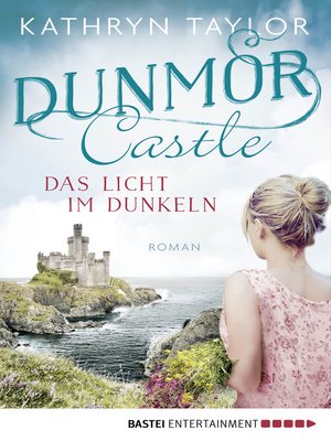 cover image of Dunmor Castle--Das Licht im Dunkeln